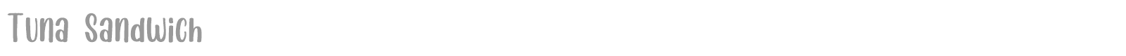 Tuna Sandwich font preview